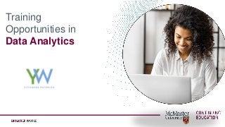 1
Training
Opportunities in
Data Analytics
 