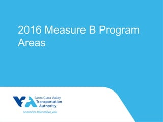 2016 Measure B Program
Areas
 