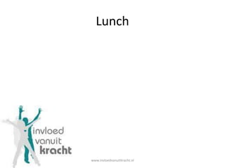 Lunch




www.invloedvanuitkracht.nl
 