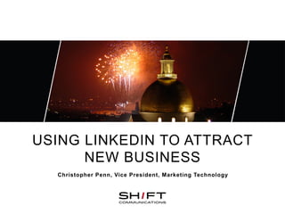 USING LINKEDIN TO ATTRACT
      NEW BUSINESS
  Christopher Penn, Vice President, Marketing Technology
 