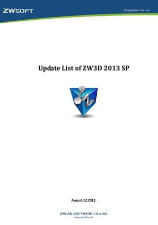 Update List of ZW3D 2013 SP
August.12.2013.
 