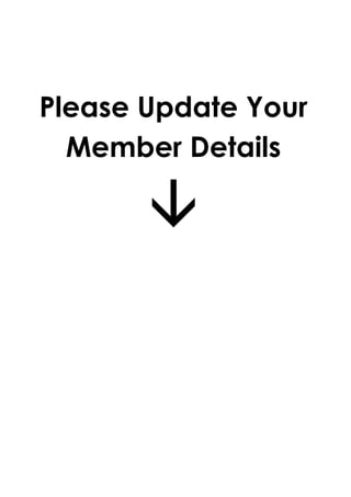 Please Update Your
Member Details
 