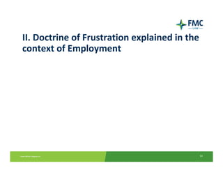 II. Doctrine of Frustration explained in the 
context of Employment




                                            14
 
