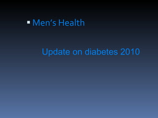 Update on diabetes 2010 ,[object Object]