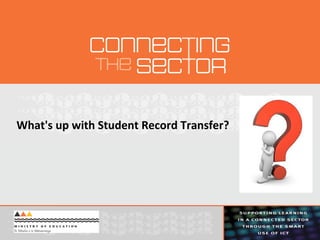 What's up with Student Record Transfer? 