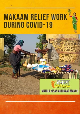 MAKAAM RELIEF WORK
DURING COVID-19
Sanvedana, Washim
 