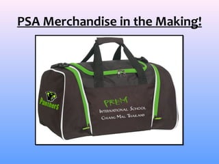 PSA Merchandise in the Making!
 