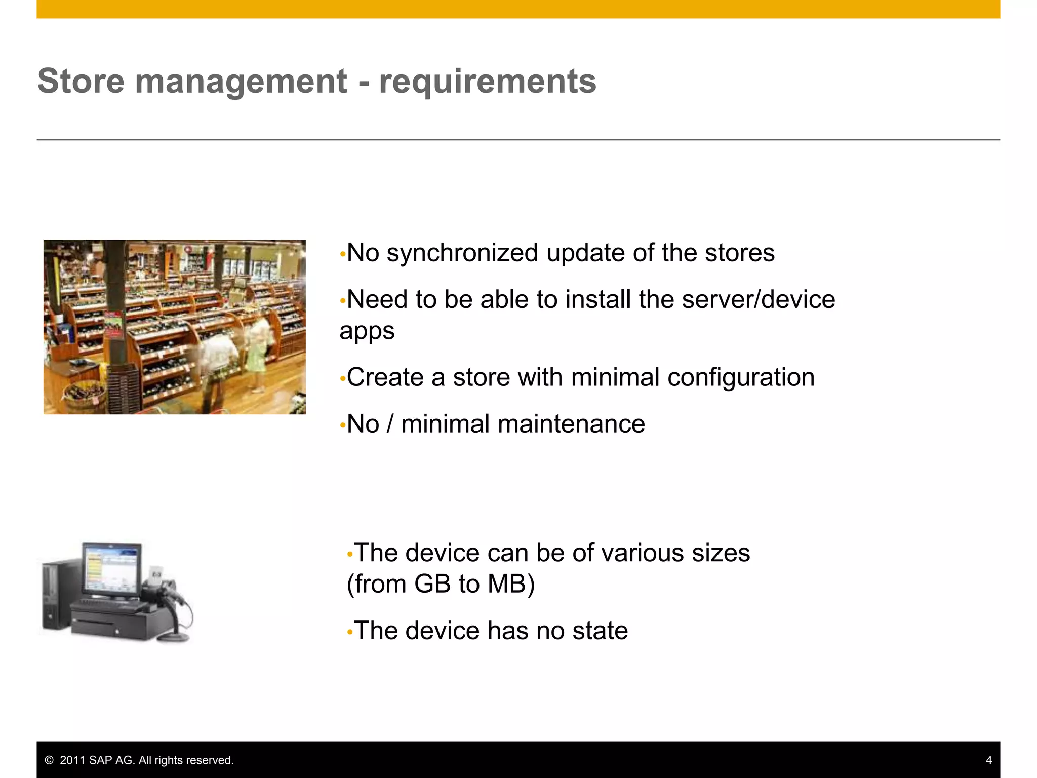 Store management - requirementsNo synchronized update of the stores