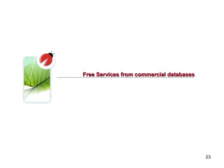Free Services from commercial databases 