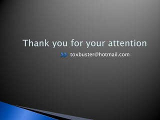 toxbuster@hotmail.com
 