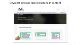 Gewenst gedrag: doorklikken naar content
28
 