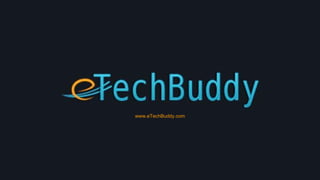 www.eTechBuddy.com
 
