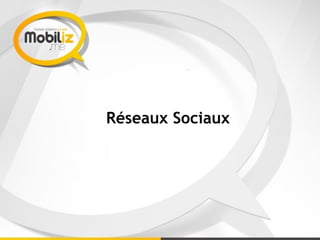 Réseaux Sociaux
 