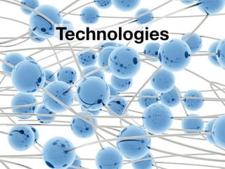 Technologies

 
