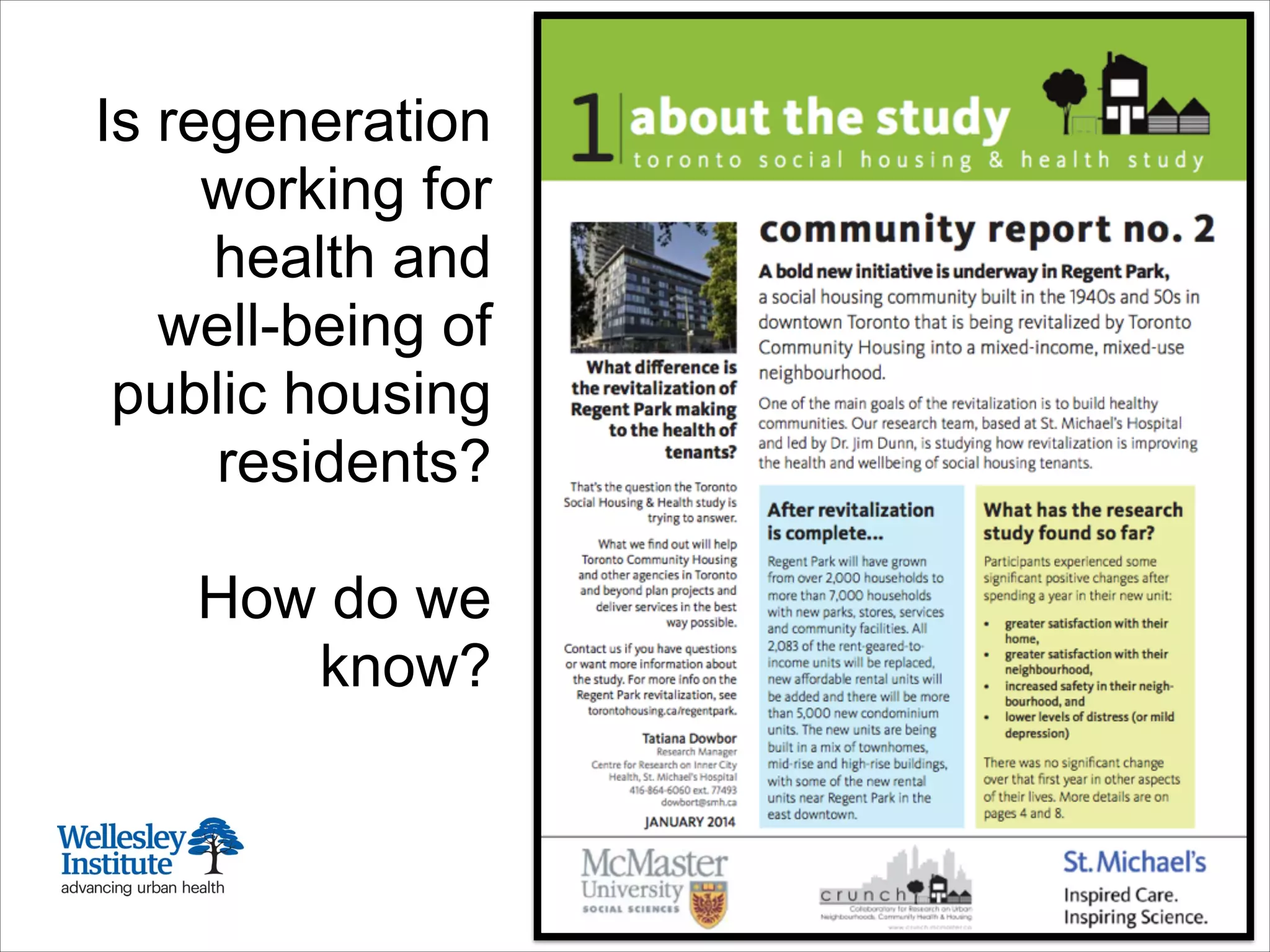 Is regeneration
working for
health and
well-being of
public housing
residents?
!
How do we
know?
 