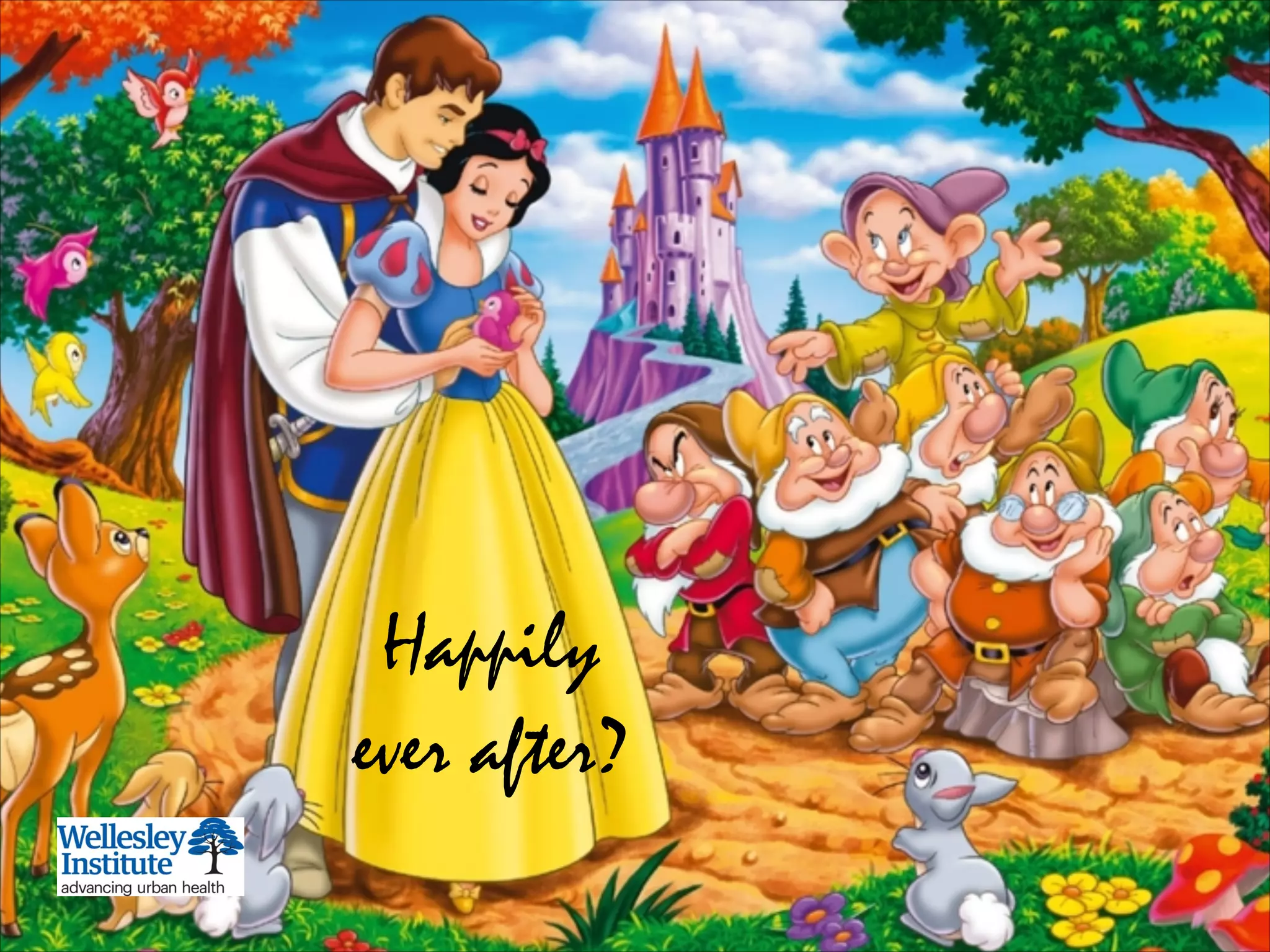 Happily
ever after?
 