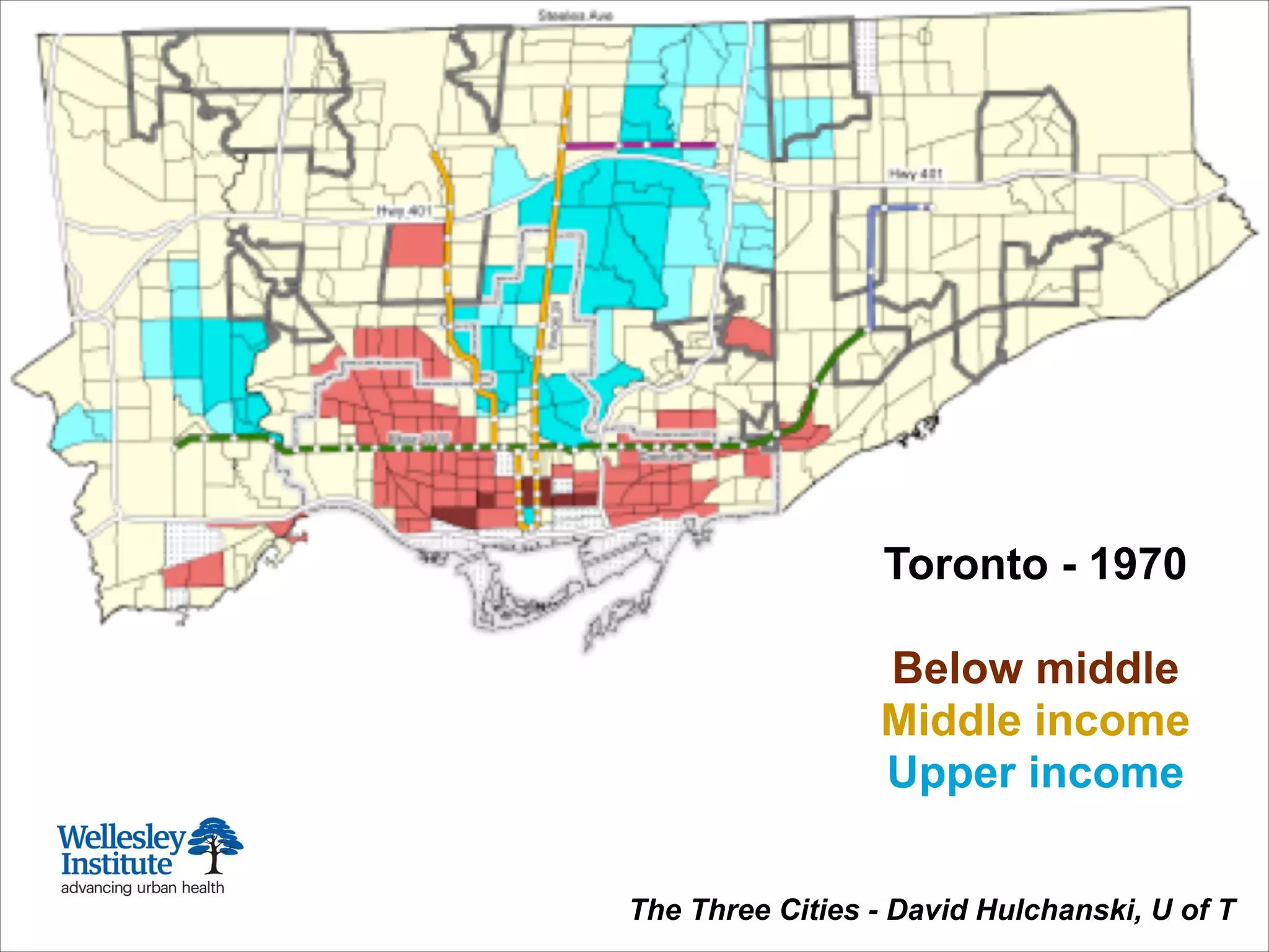 Toronto - 1970
!
Below middle
Middle income
Upper income
The Three Cities - David Hulchanski, U of T
 