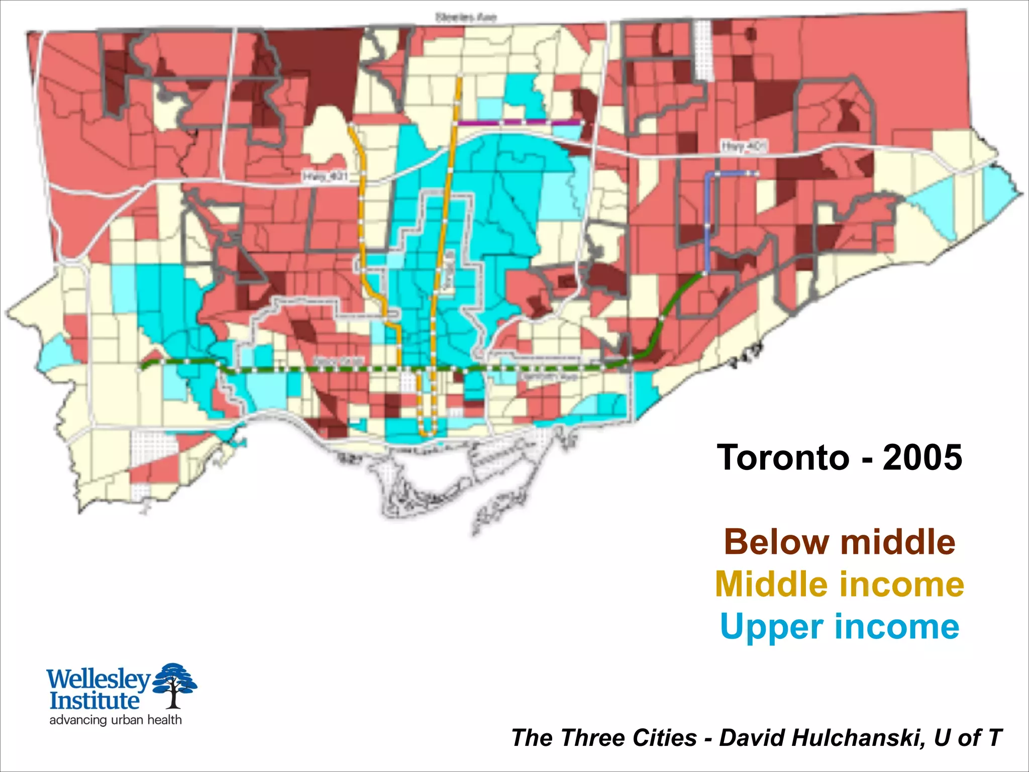 Toronto - 2005
!
Below middle
Middle income
Upper income
The Three Cities - David Hulchanski, U of T
 