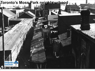 Toronto’s Moss Park neighbourhood
 