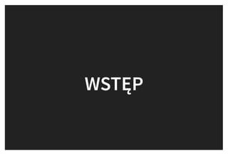 WSTĘPWSTĘP
 