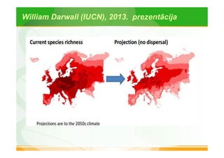 William Darwall (IUCN), 2013. prezentācija 
 