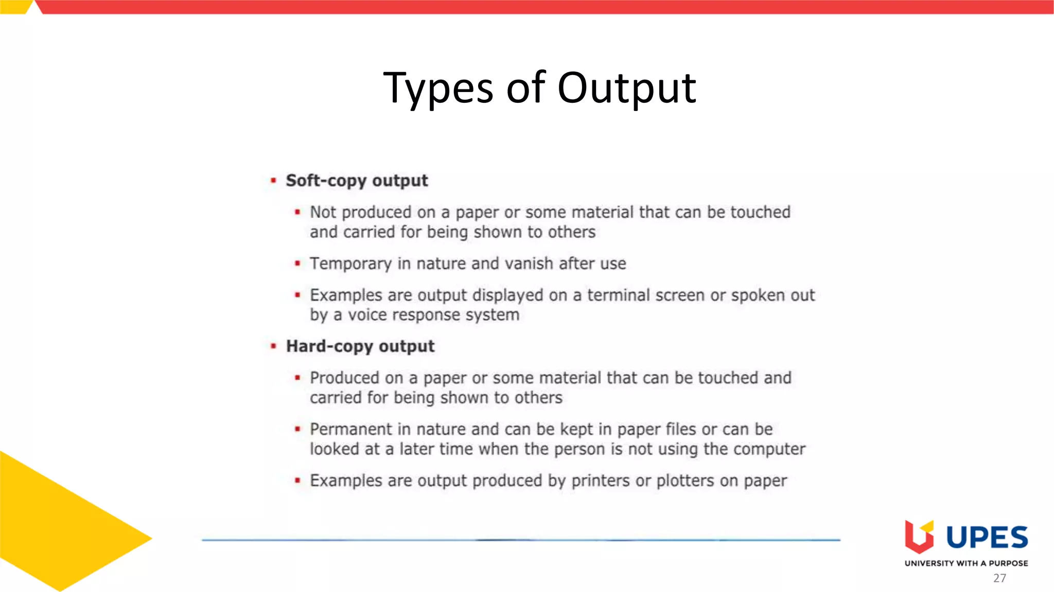 27
Types of Output
 