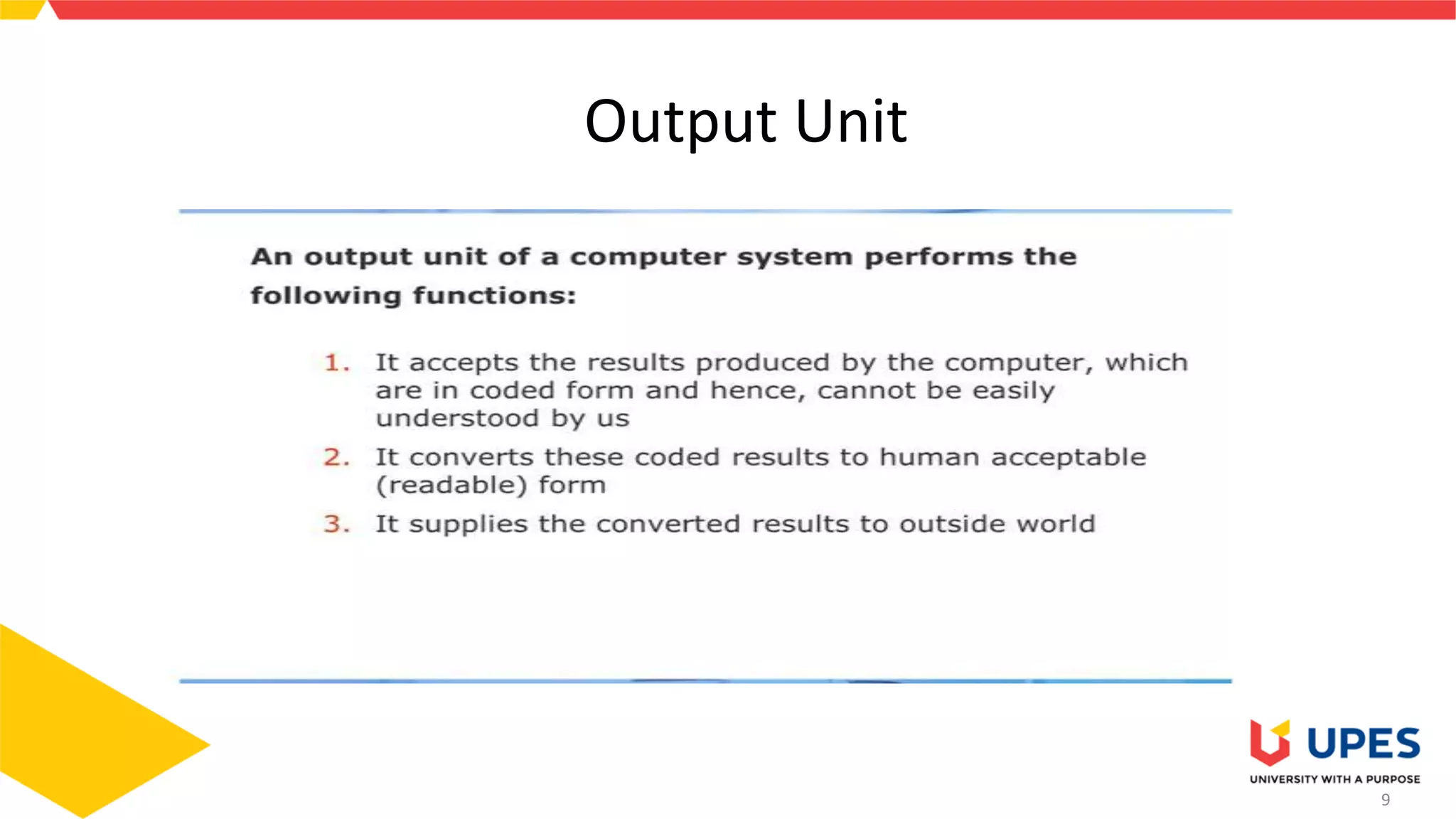 9
Output Unit
 