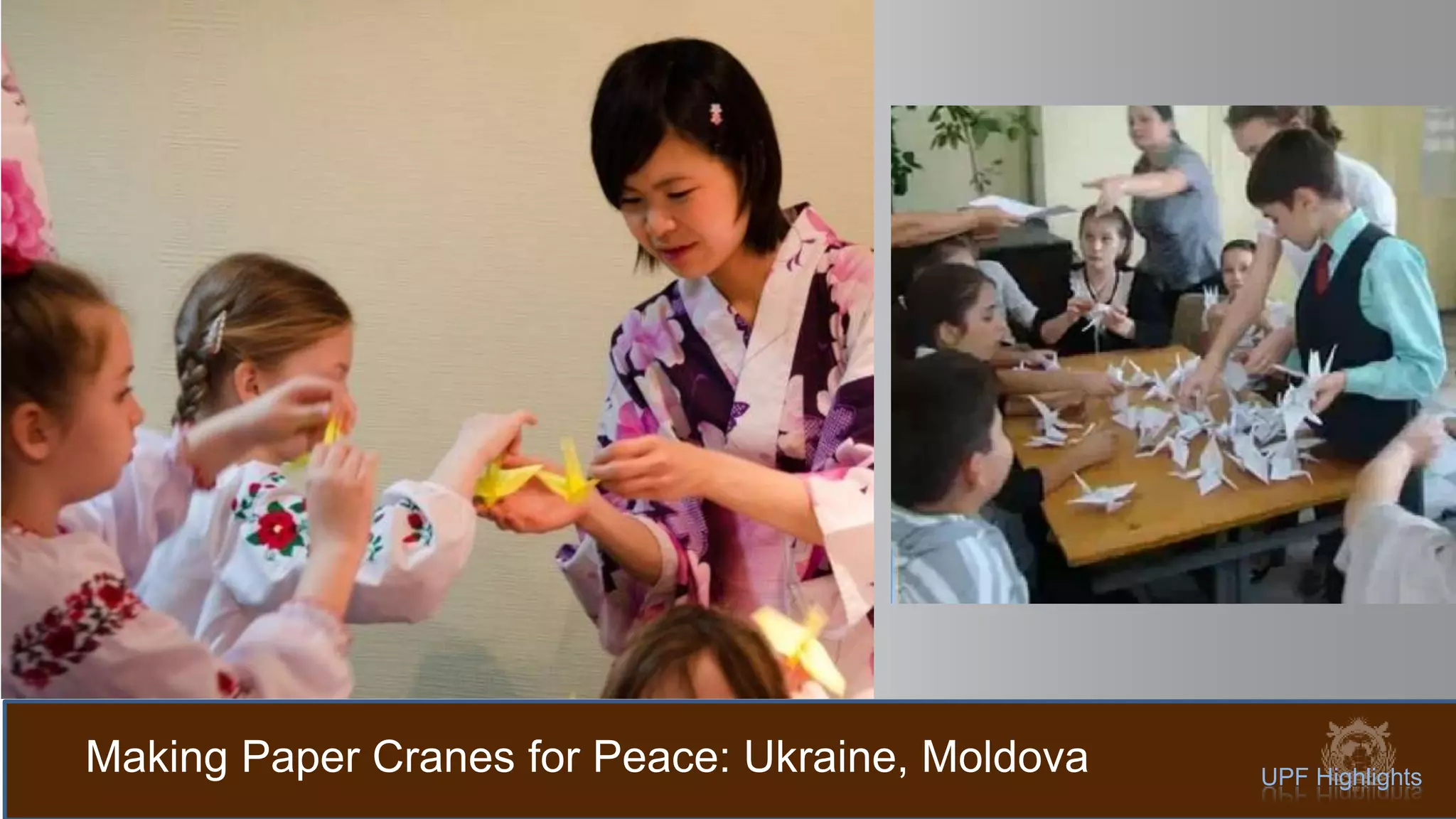 Making Paper Cranes for Peace: Ukraine, Moldova UPF Highlights
 