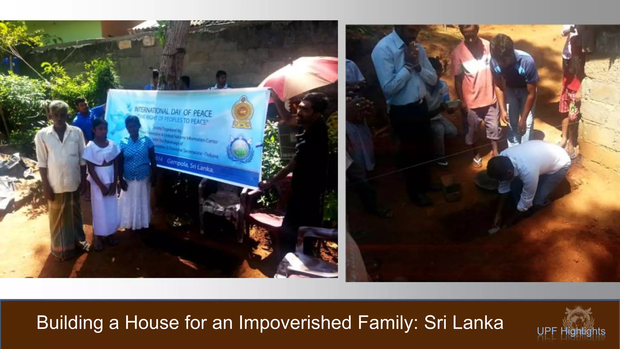 Building a House for an Impoverished Family: Sri Lanka UPF Highlights
 