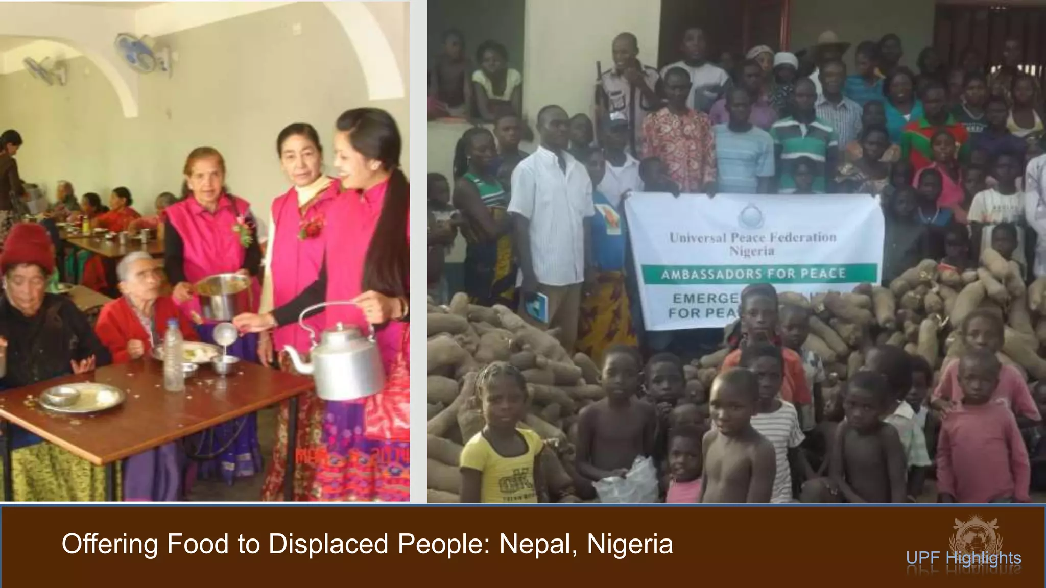 Offering Food to Displaced People: Nepal, Nigeria UPF Highlights
 
