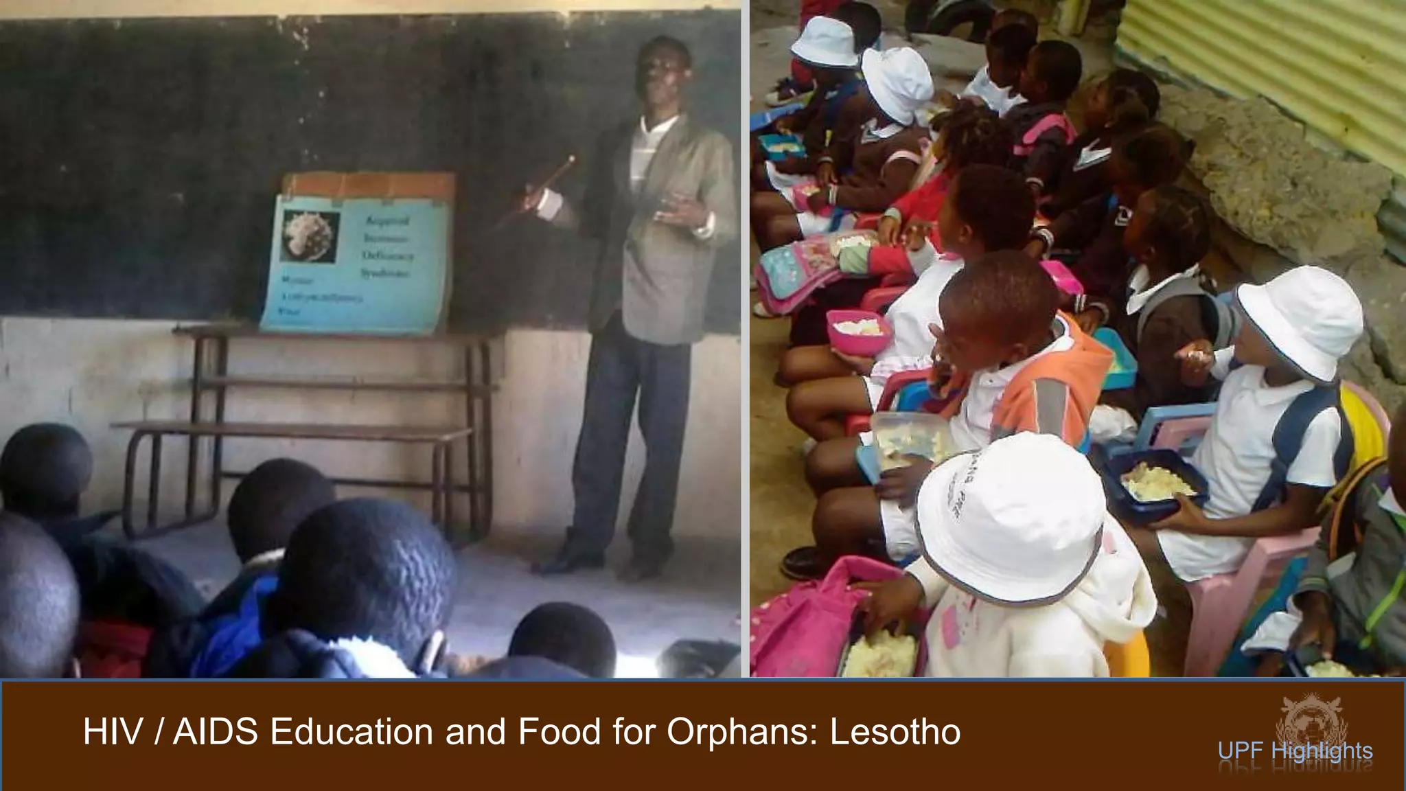 HIV / AIDS Education and Food for Orphans: Lesotho UPF Highlights
 