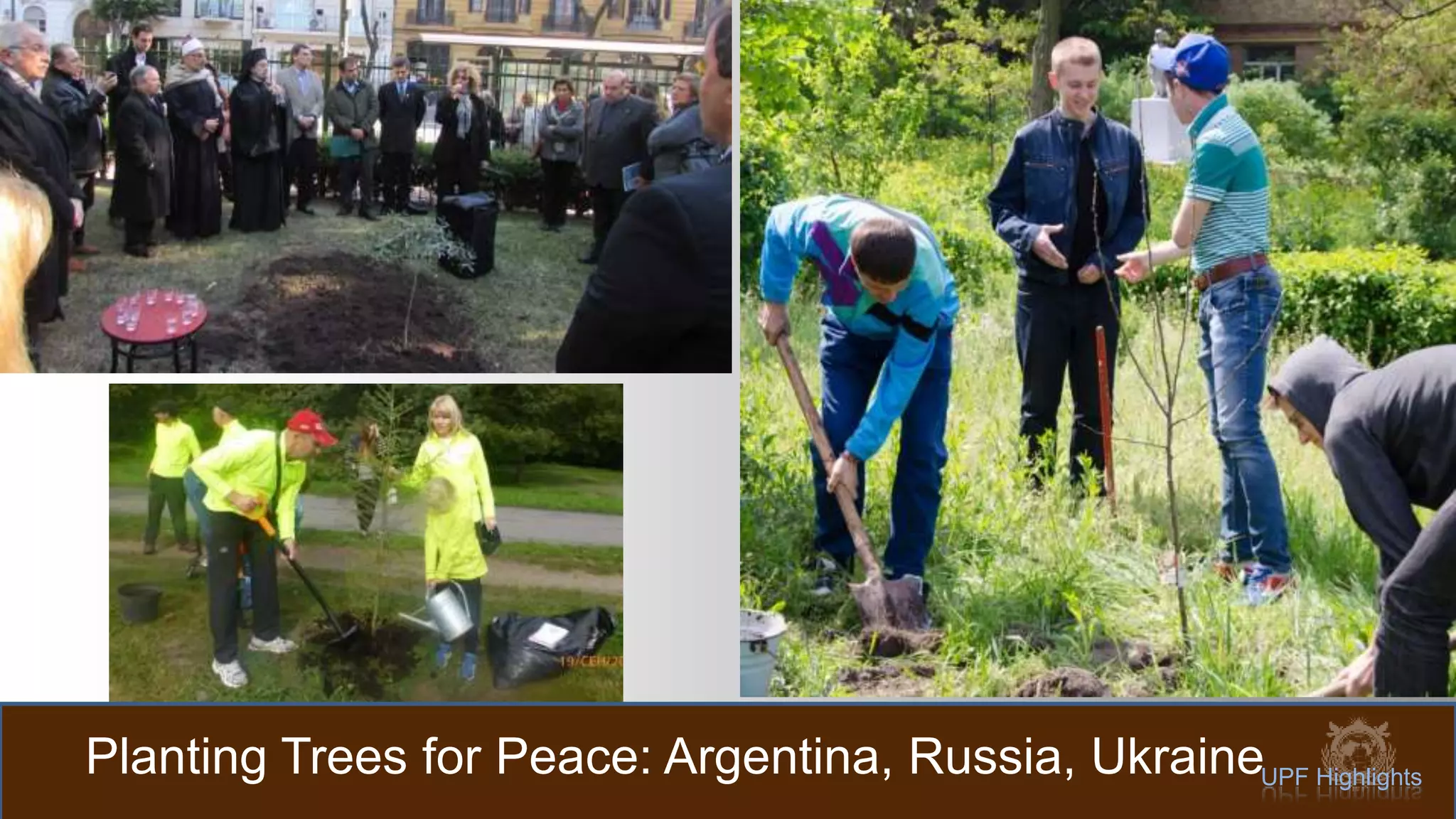 Planting Trees for Peace: Argentina, Russia, UkraineUPF Highlights
 