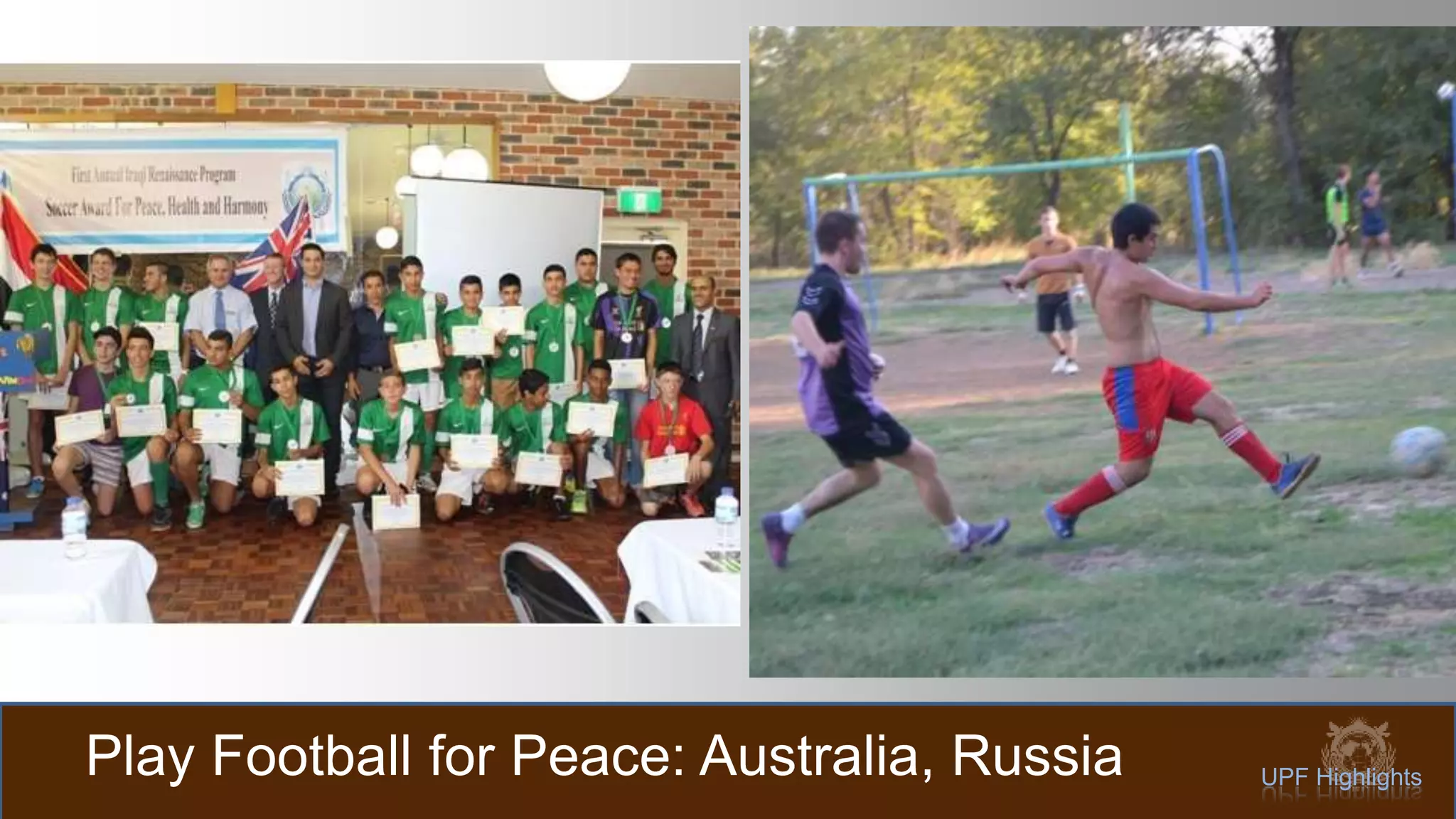 Play Football for Peace: Australia, Russia UPF Highlights
 