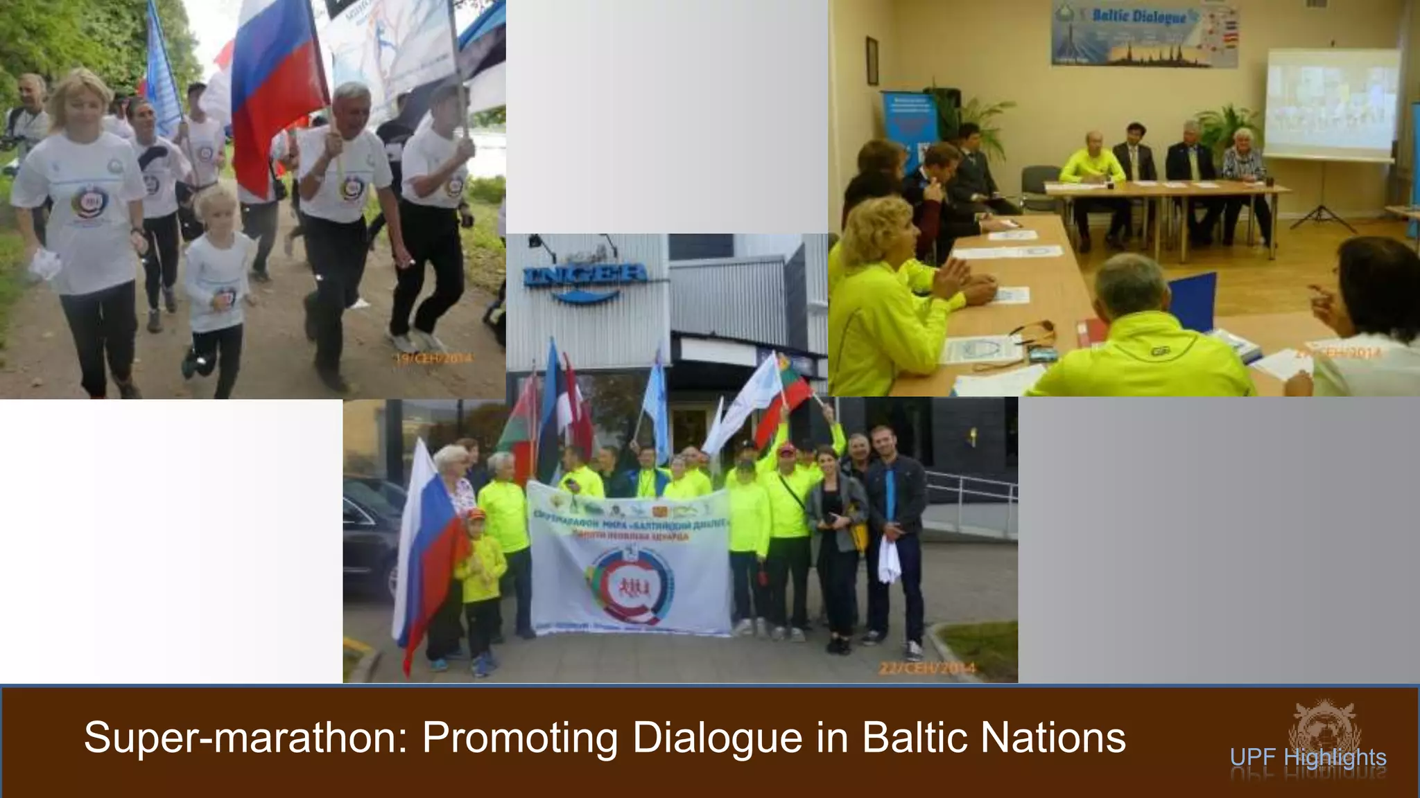 Super-marathon: Promoting Dialogue in Baltic Nations UPF Highlights
 