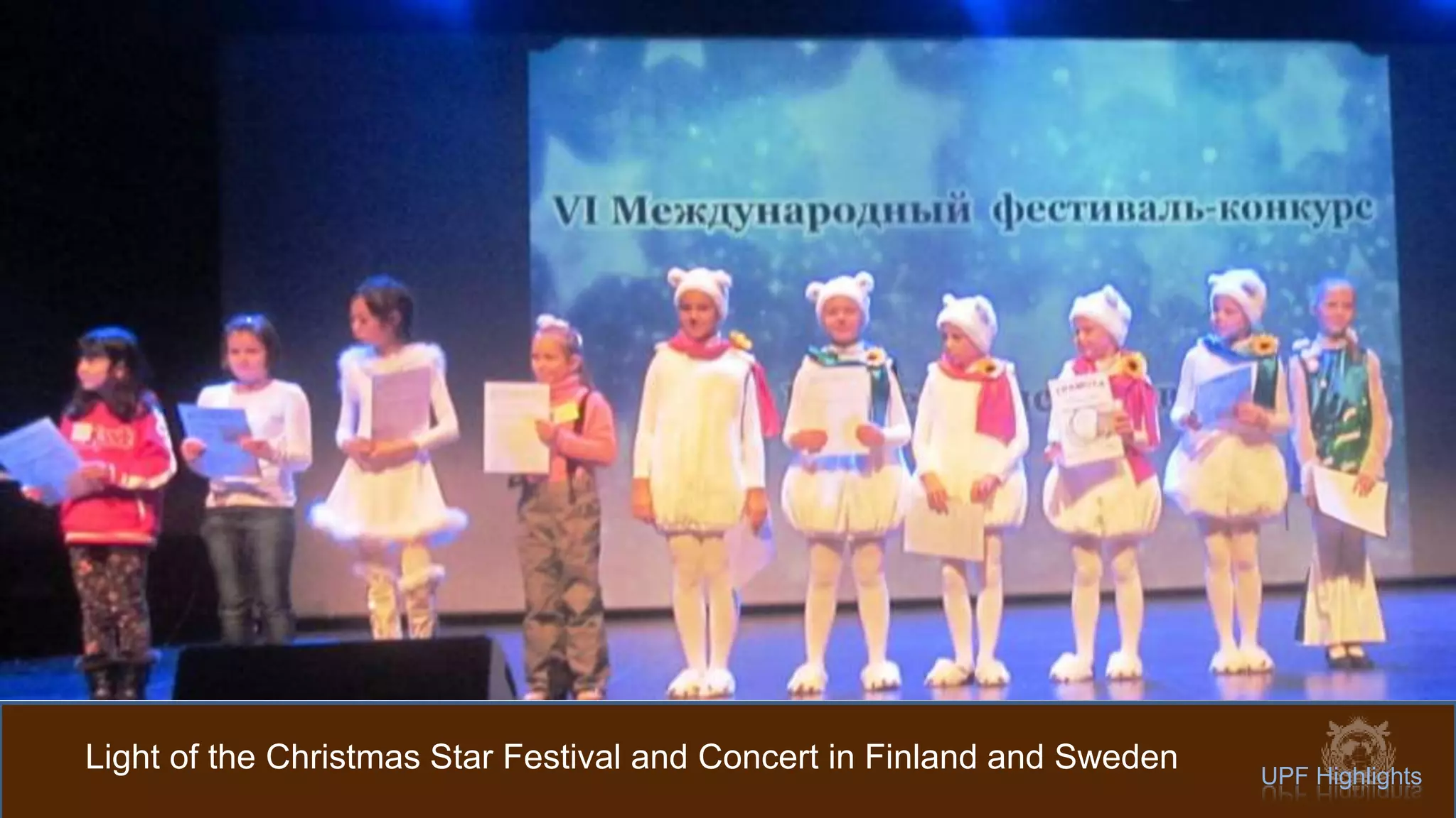 Light of the Christmas Star Festival and Concert in Finland and Sweden UPF Highlights
 