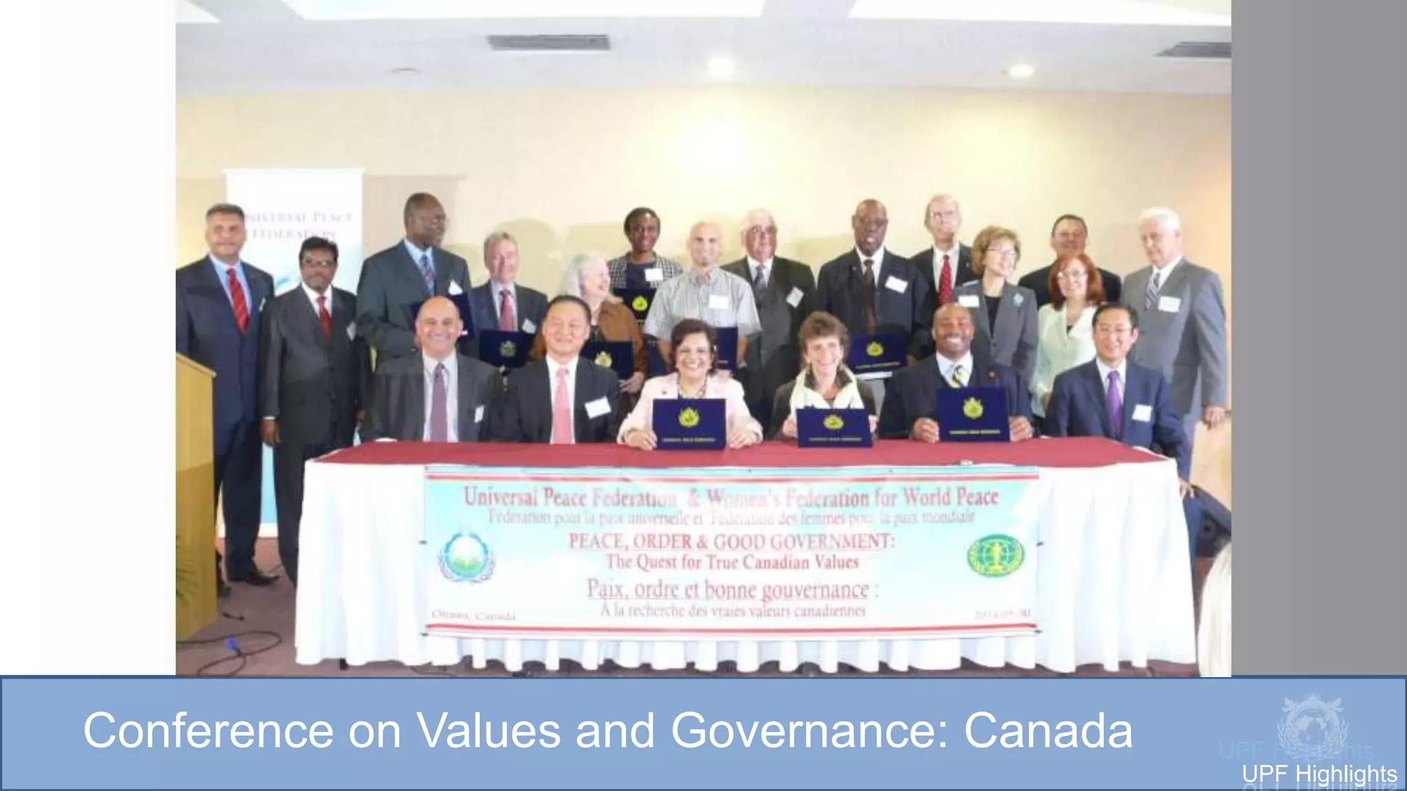 Conference on Values and Governance: Canada UPF Highlights
UPF Highlights
 