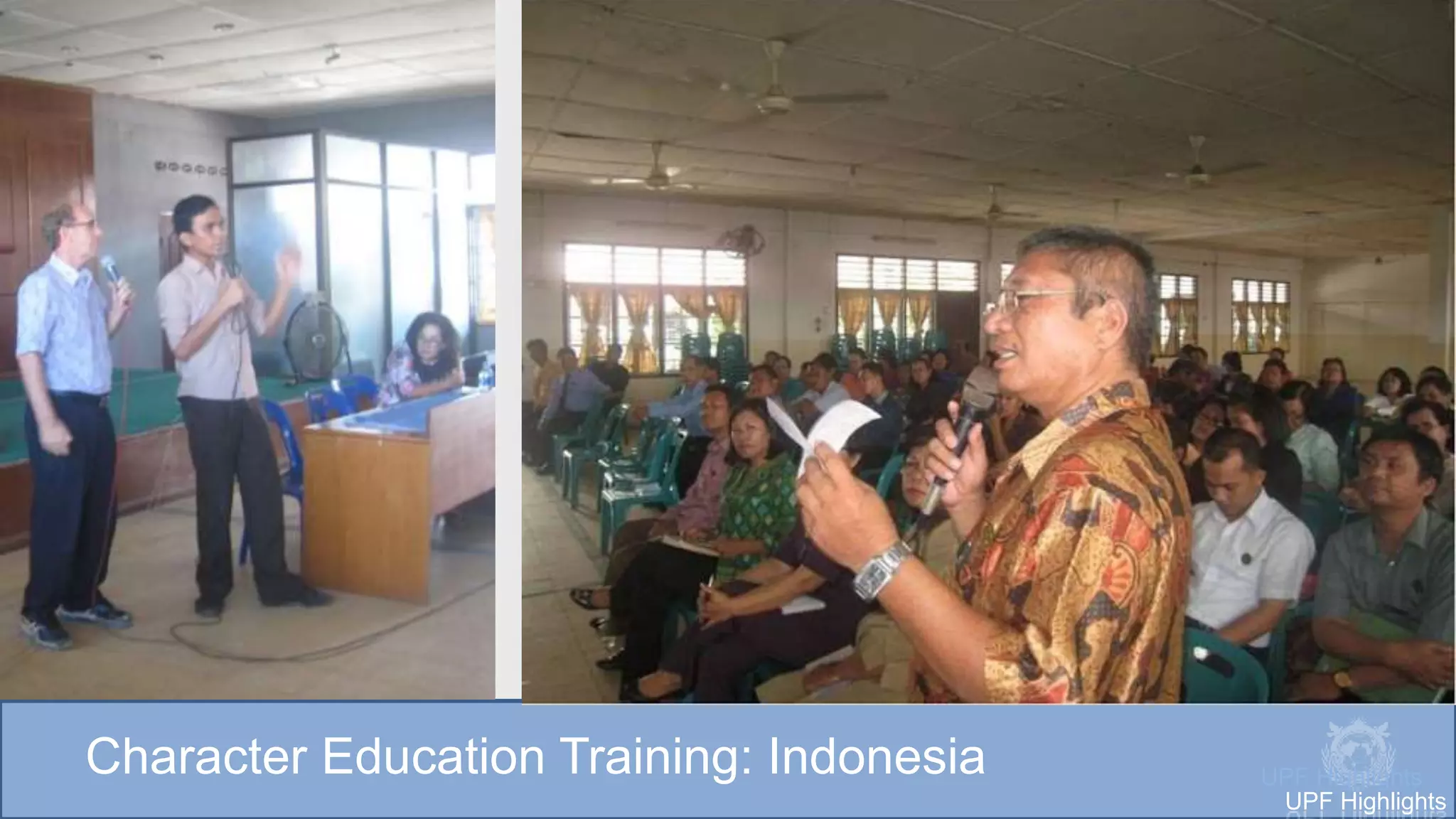 Character Education Training: Indonesia UPF Highlights
UPF Highlights
 