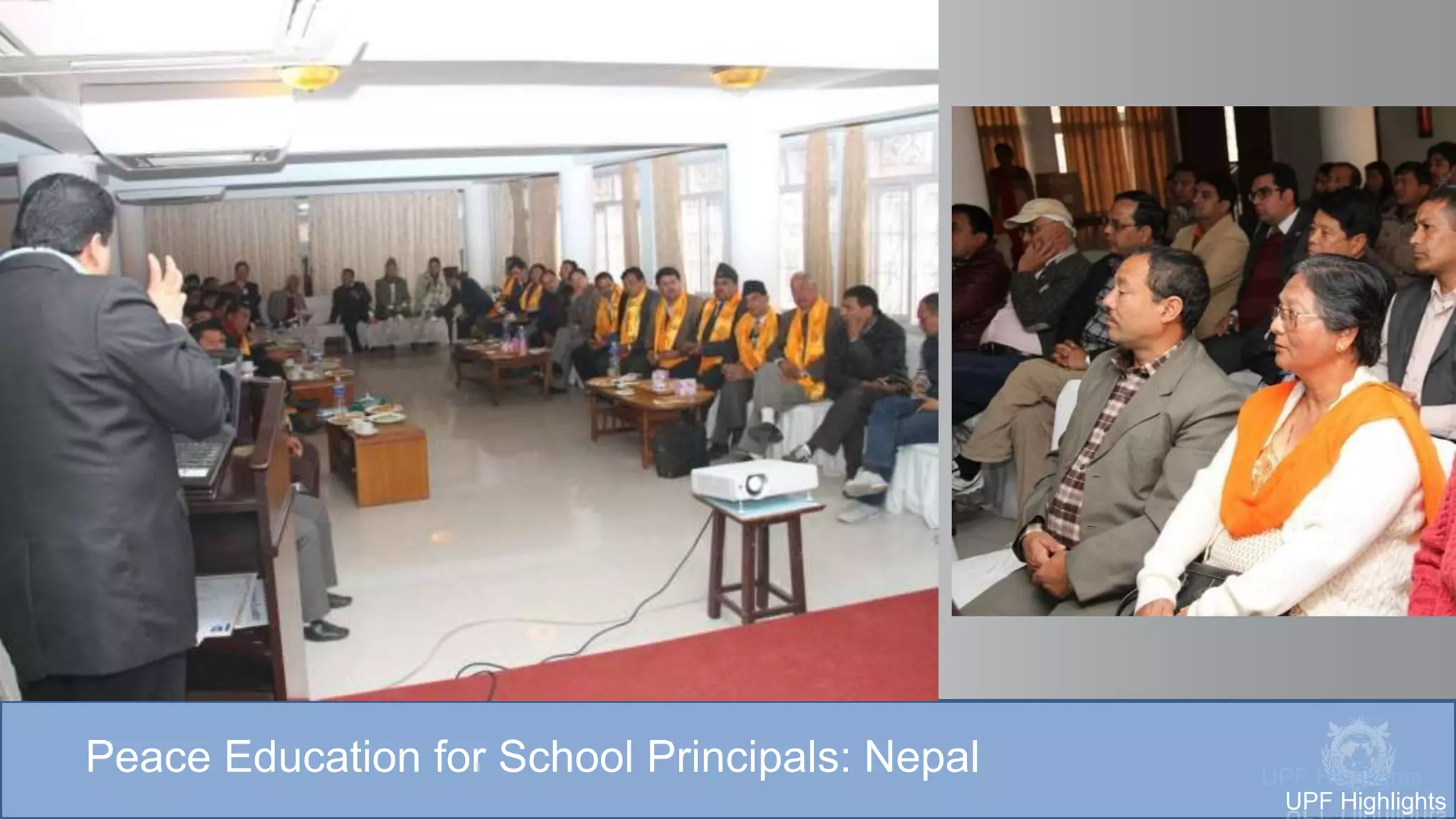Peace Education for School Principals: Nepal UPF Highlights
UPF Highlights
 