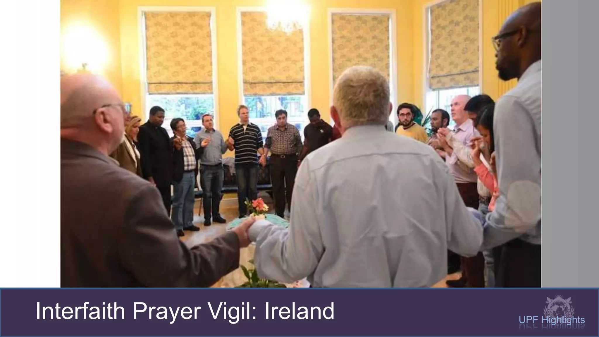 Interfaith Prayer Vigil: Ireland UPF Highlights
 