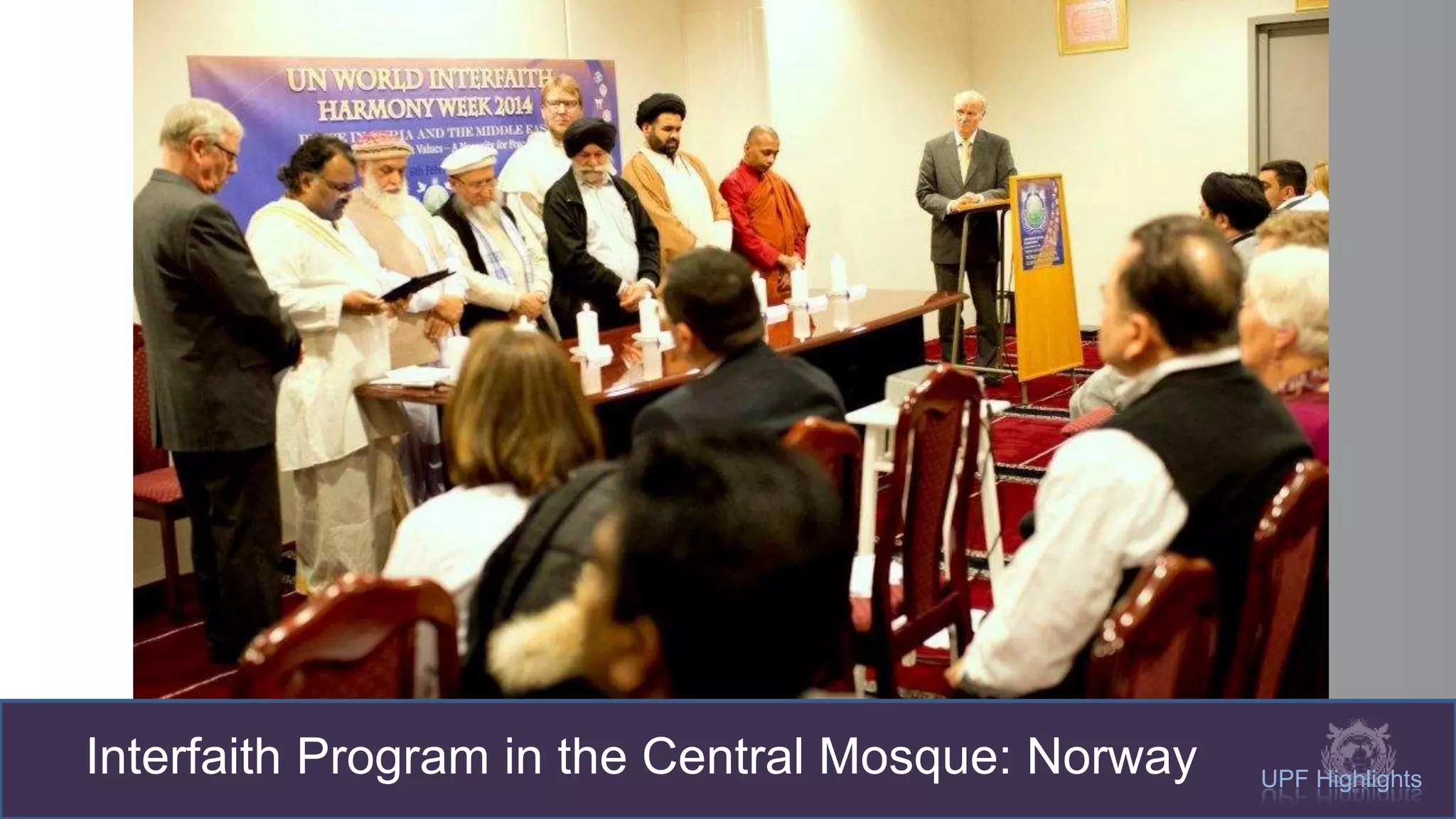 UPF Highlights
Interfaith Program in the Central Mosque: Norway
 