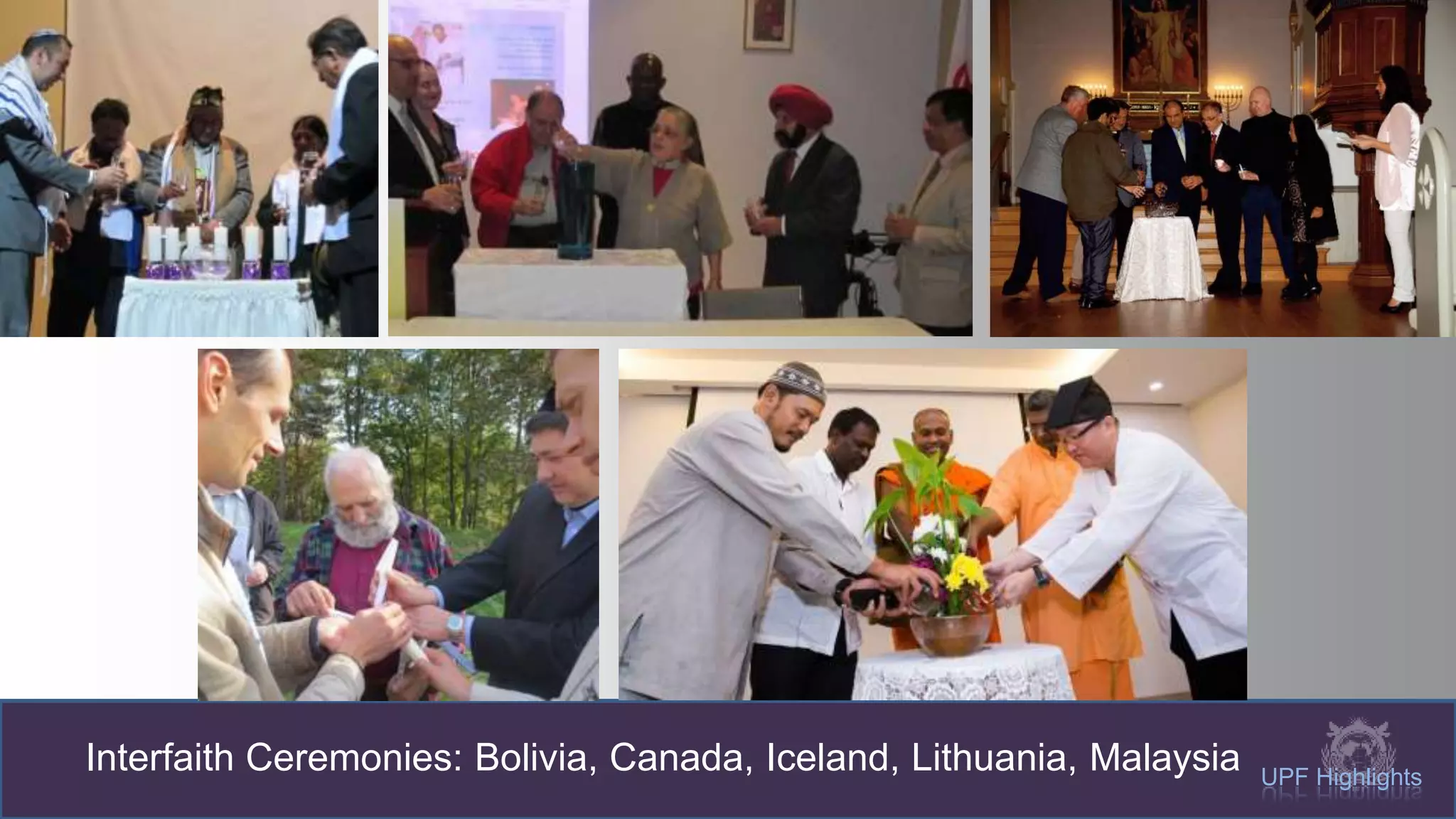 Interfaith Ceremonies: Bolivia, Canada, Iceland, Lithuania, Malaysia UPF Highlights
 