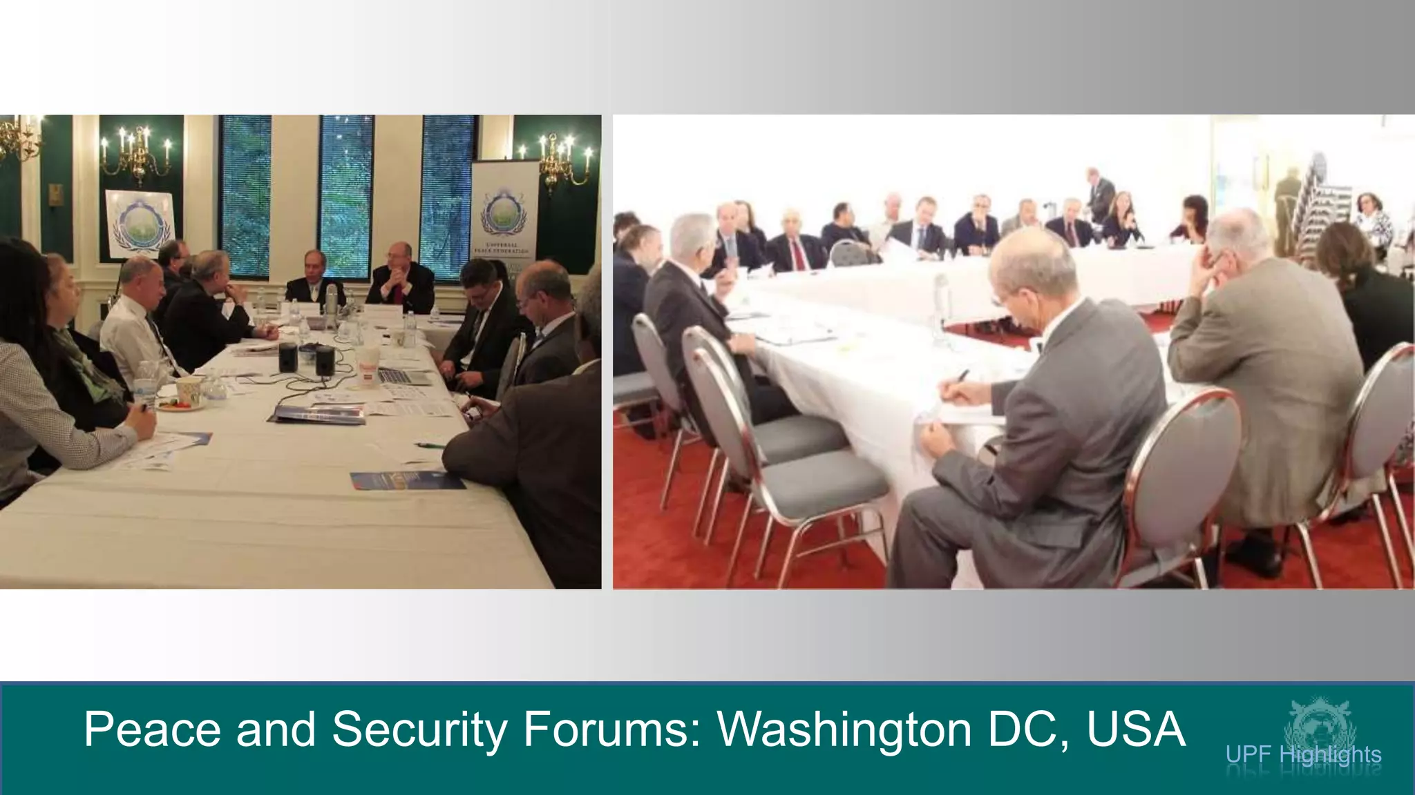 UPF Highlights
Peace and Security Forums: Washington DC, USA
 
