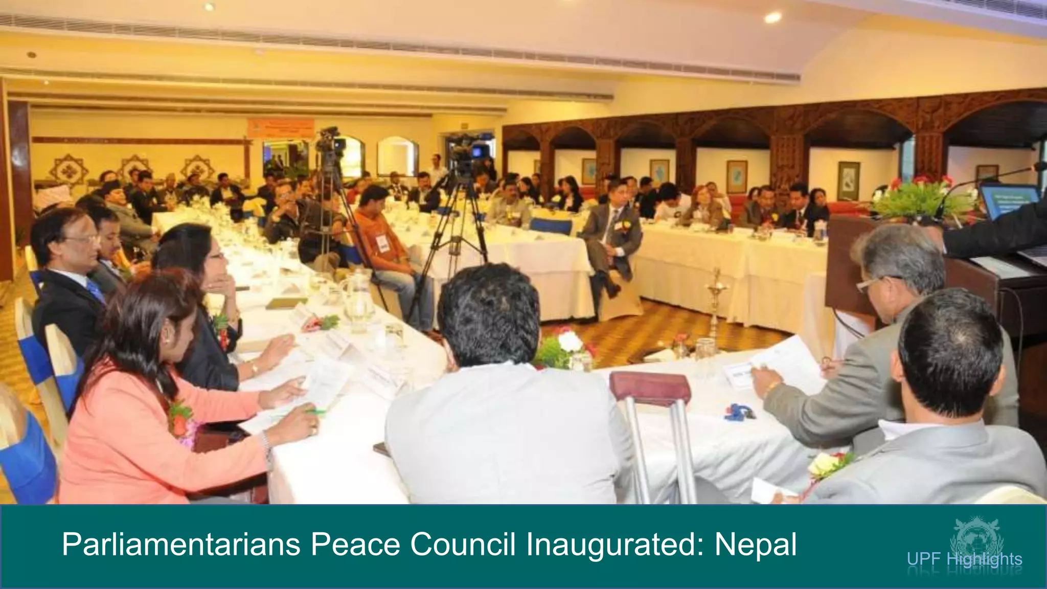 Parliamentarians Peace Council Inaugurated: Nepal UPF Highlights
 