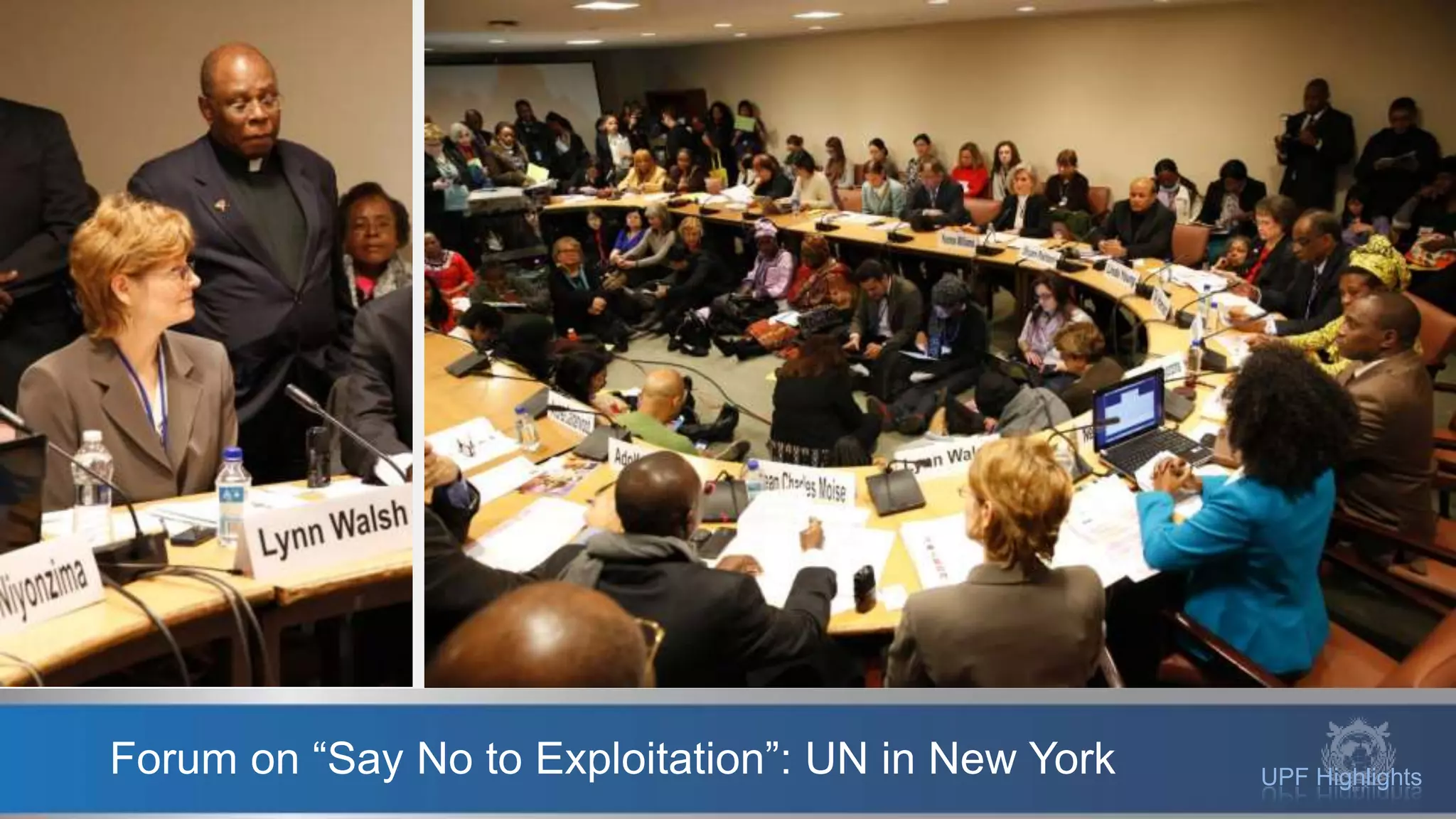 UPF HighlightsForum on “Say No to Exploitation”: UN in New York
 