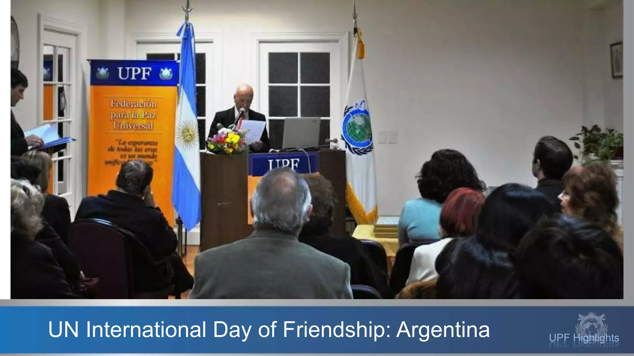 UPF HighlightsUN International Day of Friendship: Argentina
 