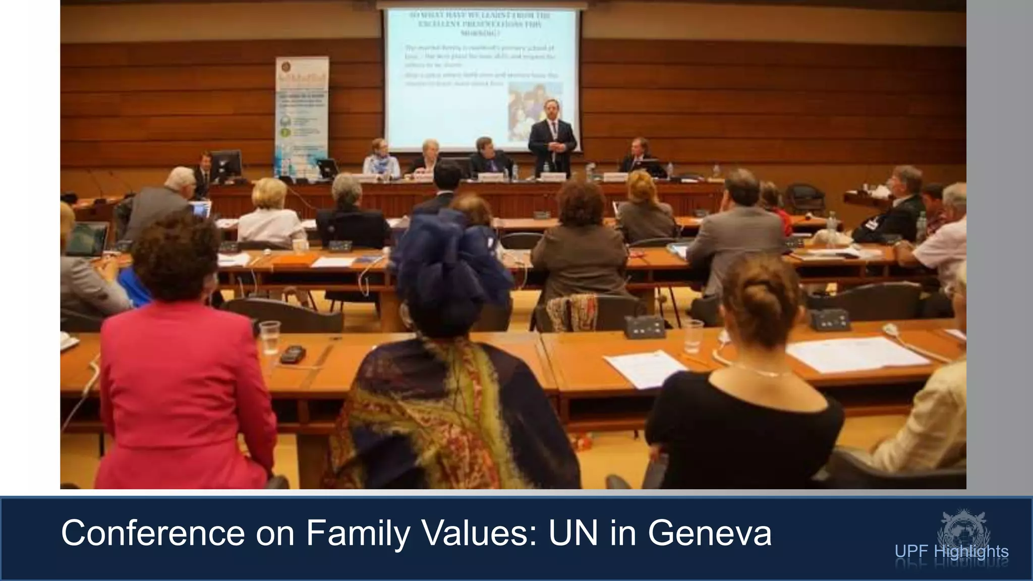 Conference on Family Values: UN in Geneva UPF Highlights
 