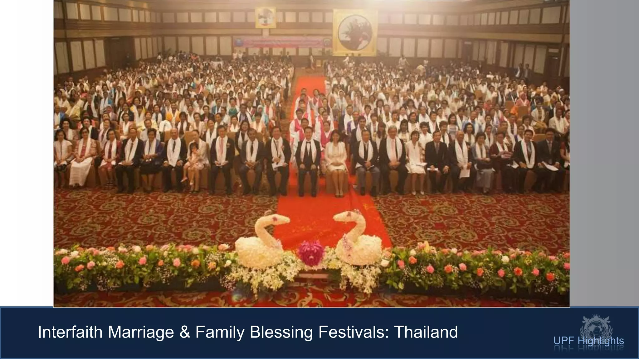 Interfaith Marriage & Family Blessing Festivals: Thailand UPF Highlights
 