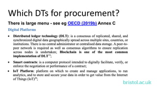 bristol.ac.uk
Which DTs for procurement?
There is large menu - see eg OECD (2019b) Annex C
 