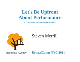 Let's be Upfront About Performance