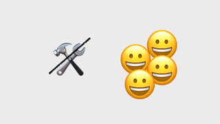 🛠 😀 😀
😀😀
But it’s a reminder that we DO have to optimize for our users, and all the things they’re going to want to do - and that’s a huge responsibility.
 